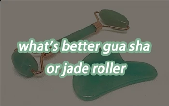 Co jest lepsze Gua Sha czy Jadeitowy Wałek